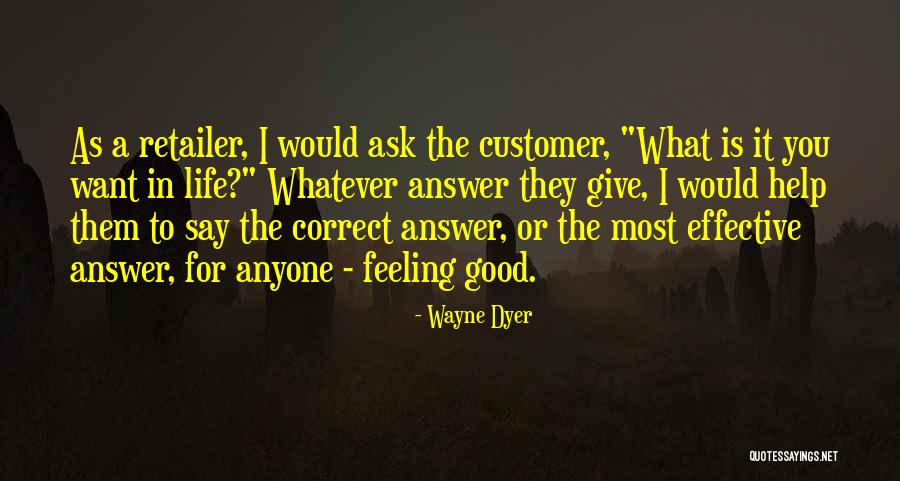 Life Wayne Dyer Quotes By Wayne Dyer Life Wayne Dyer Quotes By Wayne Dyer