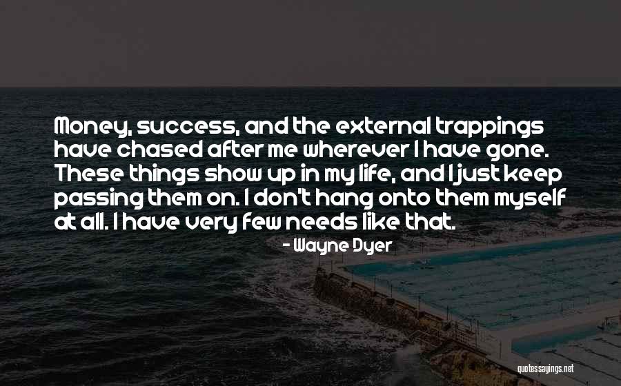 Life Wayne Dyer Quotes By Wayne Dyer Life Wayne Dyer Quotes By Wayne Dyer