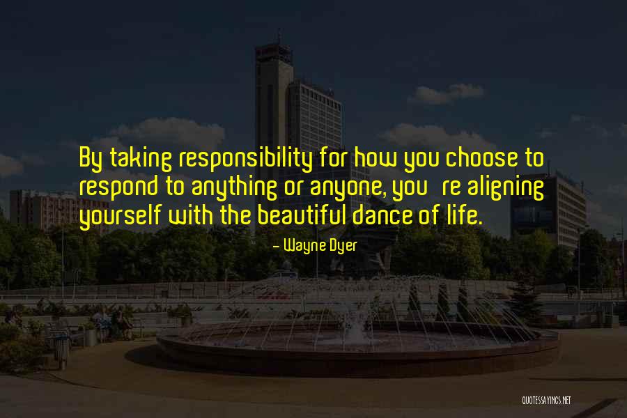 Life Wayne Dyer Quotes By Wayne Dyer Life Wayne Dyer Quotes By Wayne Dyer