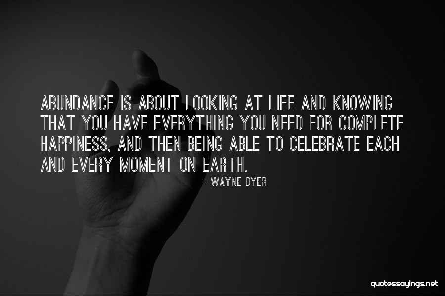 Life Wayne Dyer Quotes By Wayne Dyer Life Wayne Dyer Quotes By Wayne Dyer