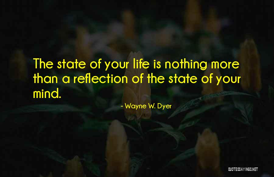 Life Wayne Dyer Quotes By Wayne W. Dyer Life Wayne Dyer Quotes By Wayne W. Dyer