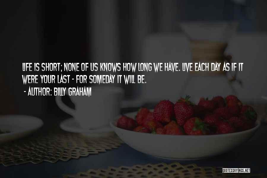 Life We Live Quotes By Billy Graham