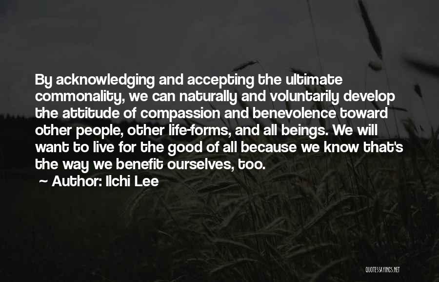Life We Live Quotes By Ilchi Lee