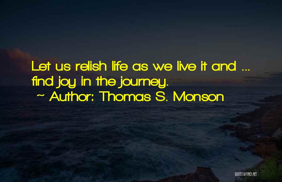 Life We Live Quotes By Thomas S. Monson