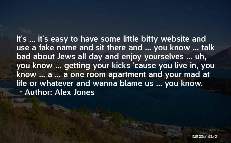Life Website Quotes By Alex Jones