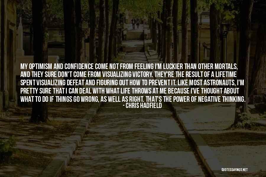 Life Well Spent Quotes By Chris Hadfield