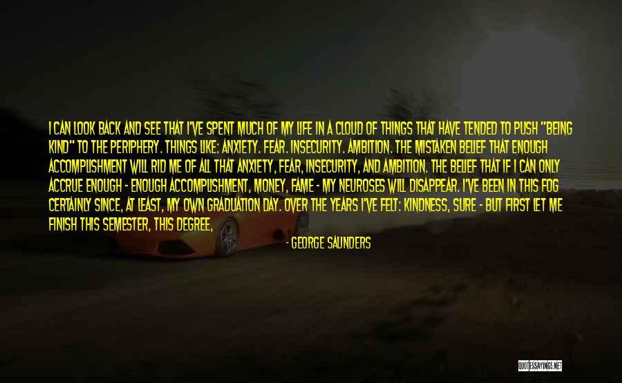 Life Well Spent Quotes By George Saunders