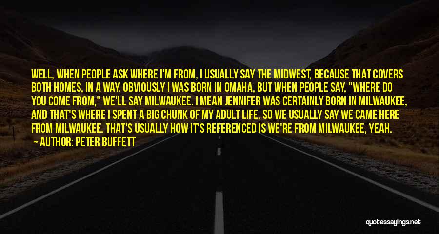 Life Well Spent Quotes By Peter Buffett