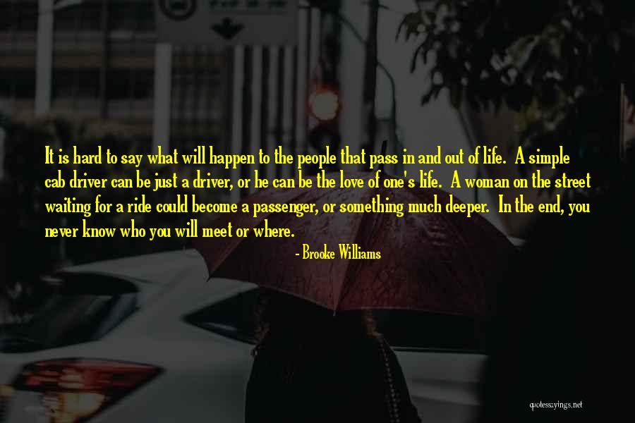 Life What A Ride Quotes By Brooke Williams Life What A Ride Quotes By Brooke Williams