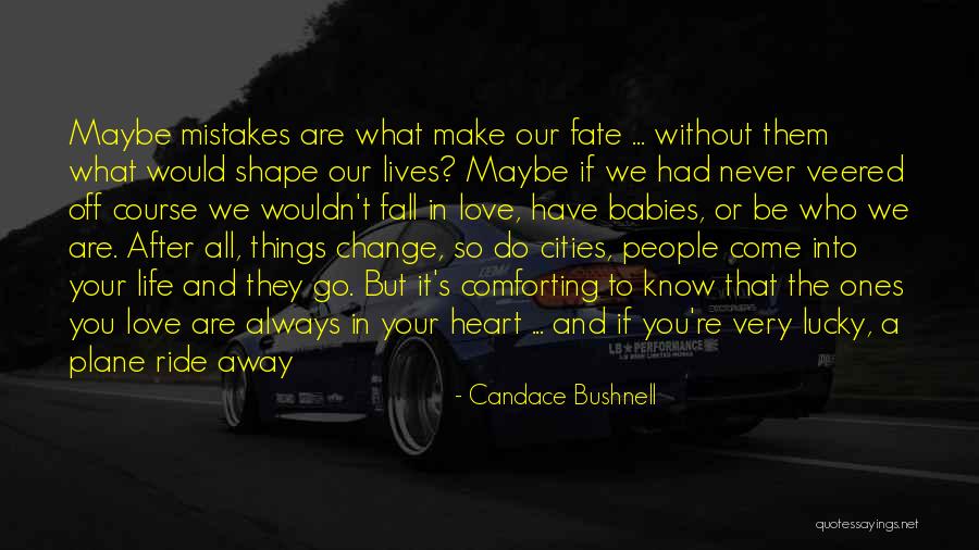 Life What A Ride Quotes By Candace Bushnell Life What A Ride Quotes By Candace Bushnell