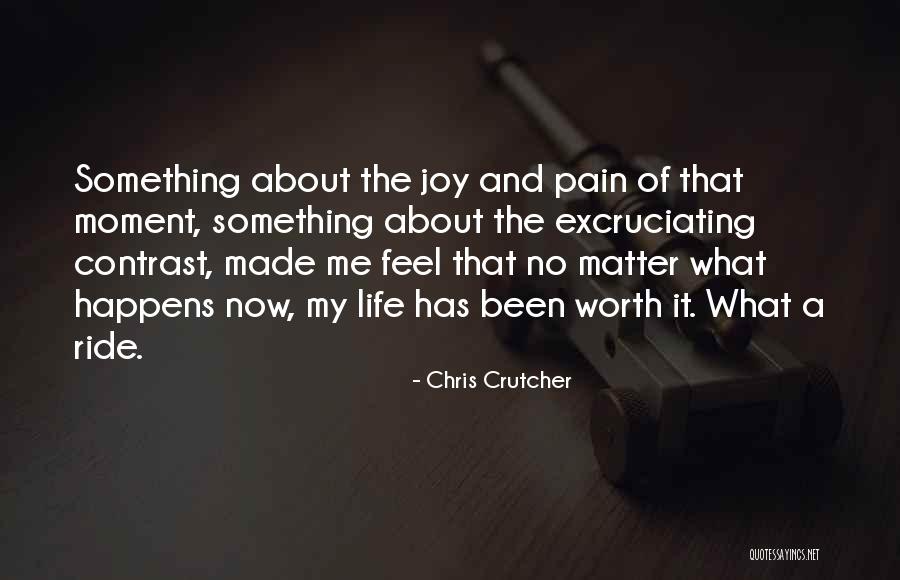 Life What A Ride Quotes By Chris Crutcher Life What A Ride Quotes By Chris Crutcher