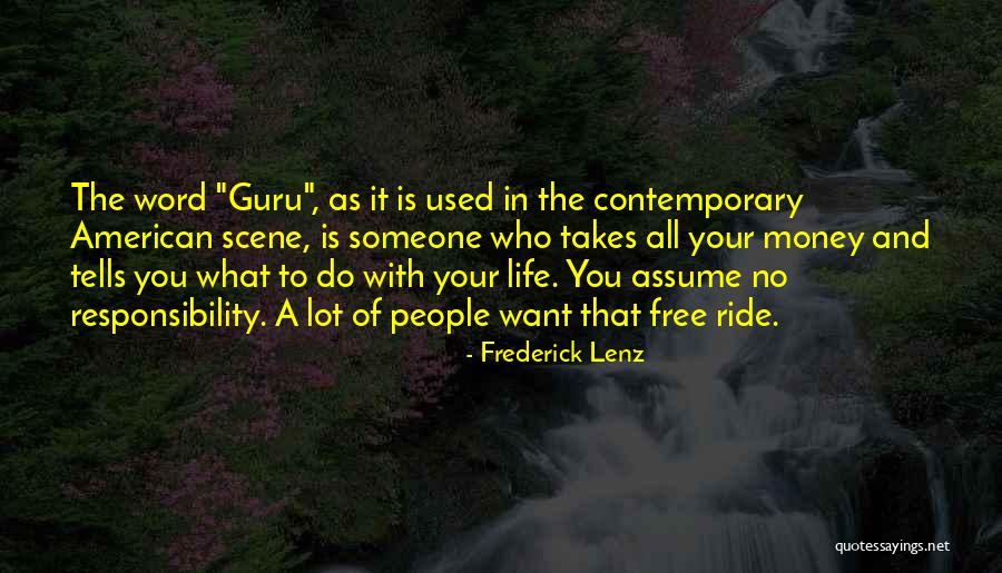 Life What A Ride Quotes By Frederick Lenz Life What A Ride Quotes By Frederick Lenz