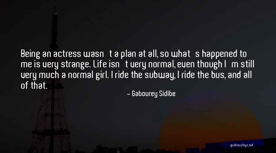 Life What A Ride Quotes By Gabourey Sidibe Life What A Ride Quotes By Gabourey Sidibe