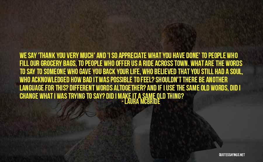 Life What A Ride Quotes By Laura McBride Life What A Ride Quotes By Laura McBride