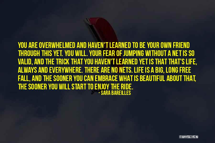 Life What A Ride Quotes By Sara Bareilles Life What A Ride Quotes By Sara Bareilles