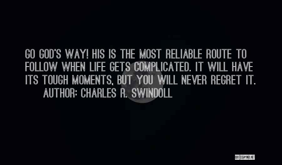 Life When It's Tough Quotes By Charles R. Swindoll