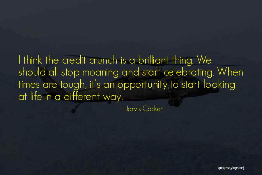 Life When It's Tough Quotes By Jarvis Cocker