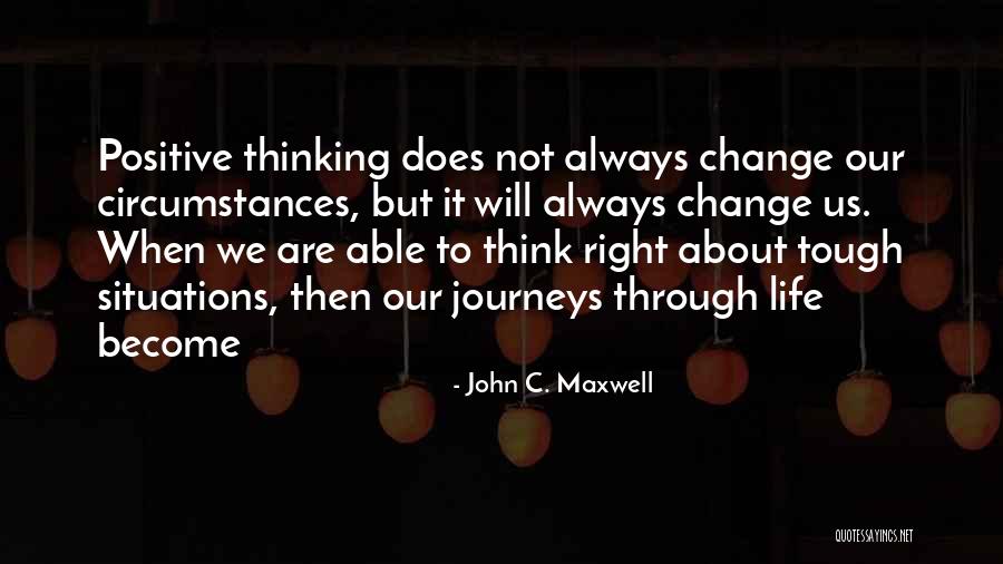 Life When It's Tough Quotes By John C. Maxwell