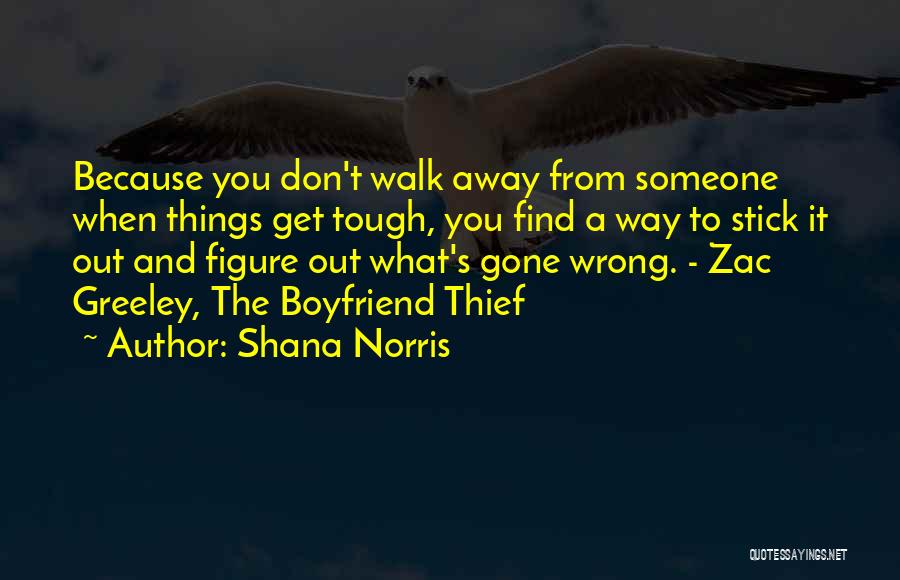 Life When It's Tough Quotes By Shana Norris