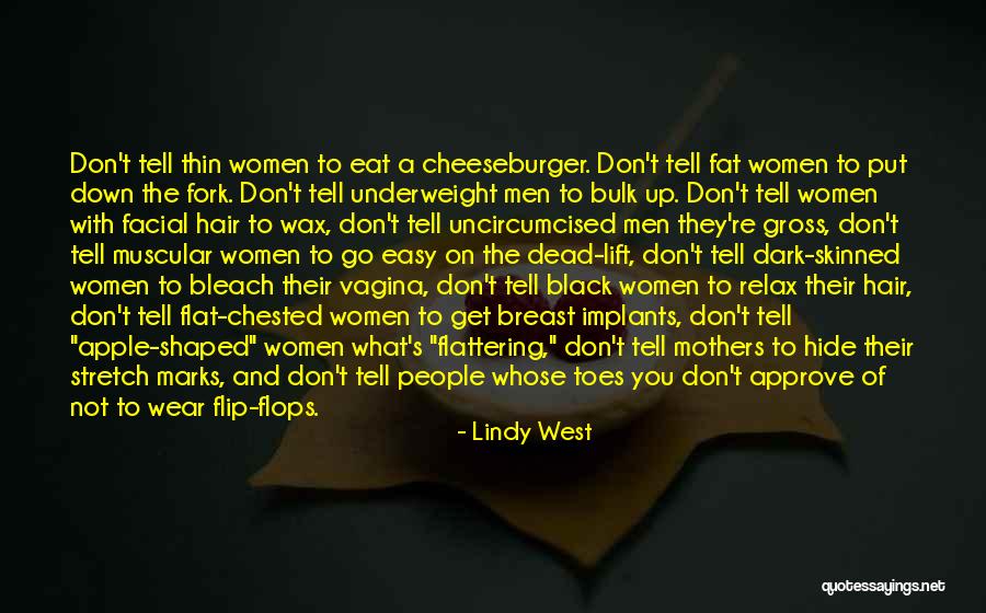 Life When People Flip Flops Quotes By Lindy West Life When People Flip Flops Quotes By Lindy West