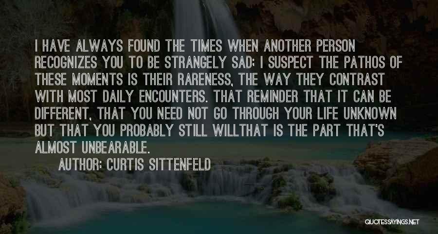 Life When Your Sad Quotes By Curtis Sittenfeld