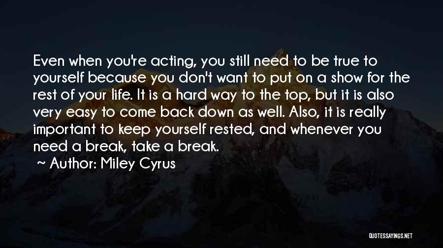 Life When You're Down Quotes By Miley Cyrus