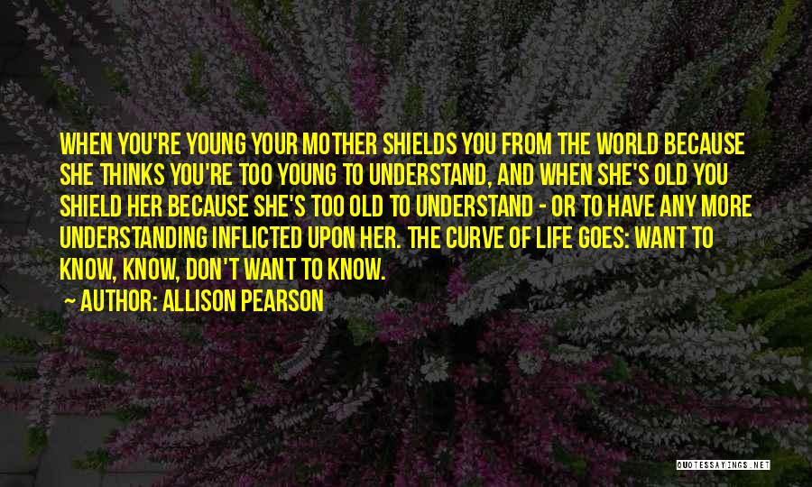 Life When You're Young Quotes By Allison Pearson