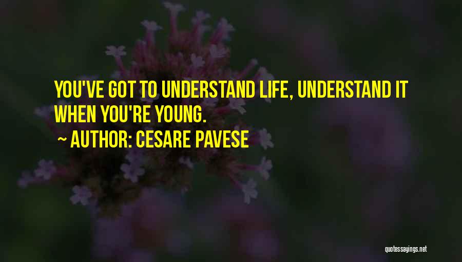 Life When You're Young Quotes By Cesare Pavese