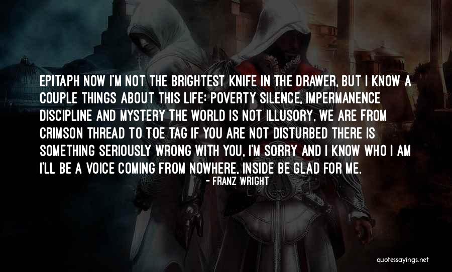 Life Where You Get Your Tag Quotes By Franz Wright Life Where You Get Your Tag Quotes By Franz Wright