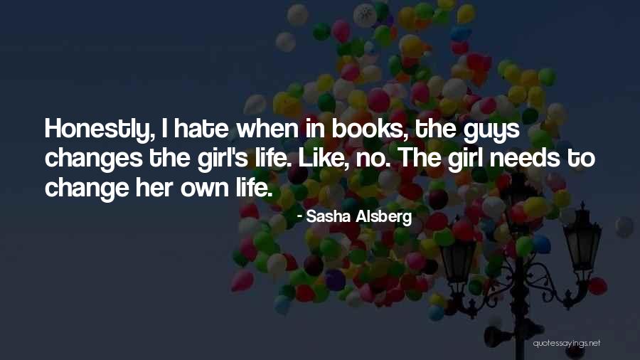 Life Where You Get Your Tag Quotes By Sasha Alsberg Life Where You Get Your Tag Quotes By Sasha Alsberg