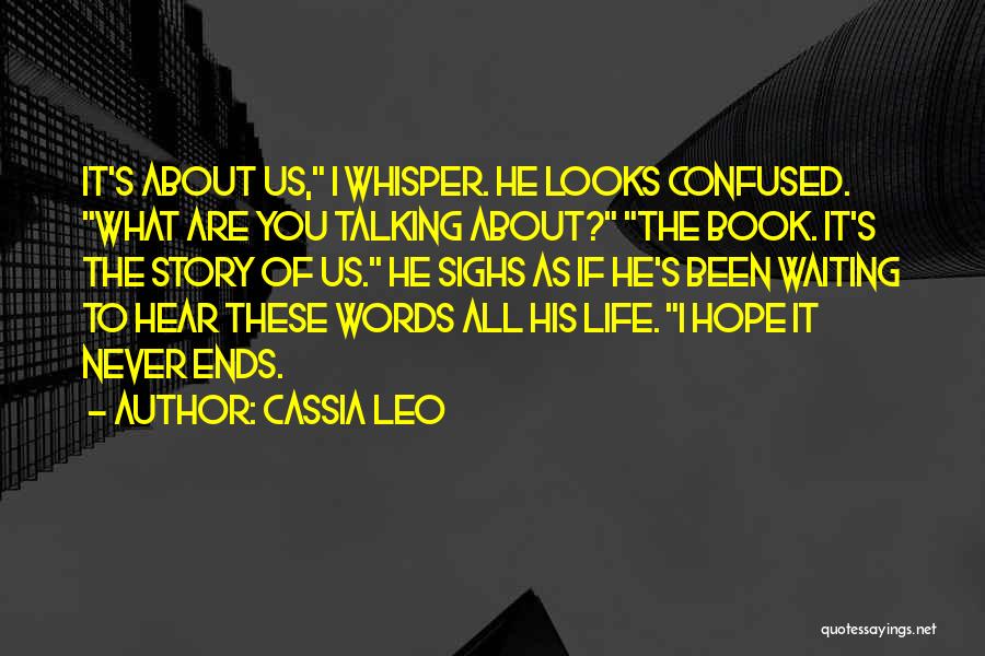 Life Whisper Quotes By Cassia Leo