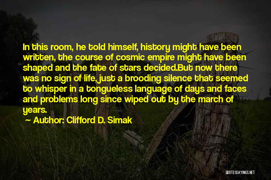 Life Whisper Quotes By Clifford D. Simak