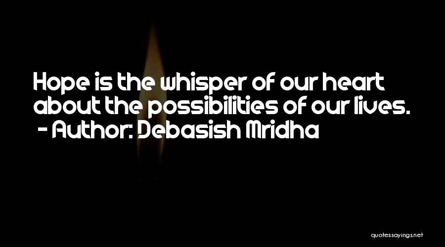 Life Whisper Quotes By Debasish Mridha