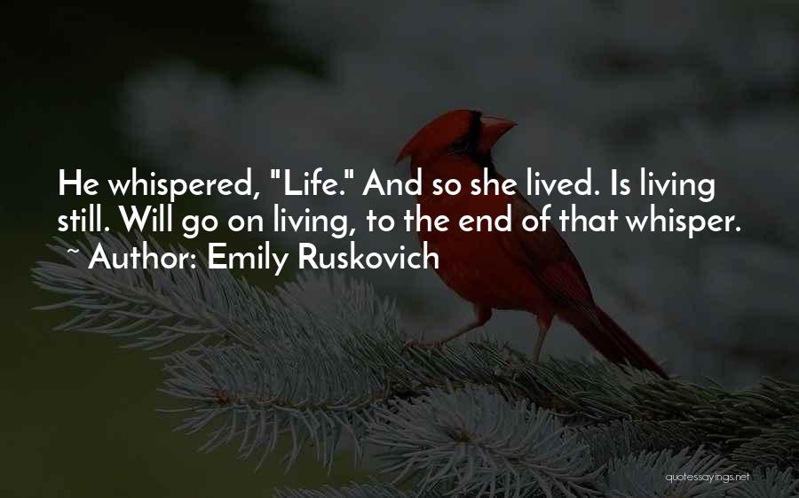 Life Whisper Quotes By Emily Ruskovich