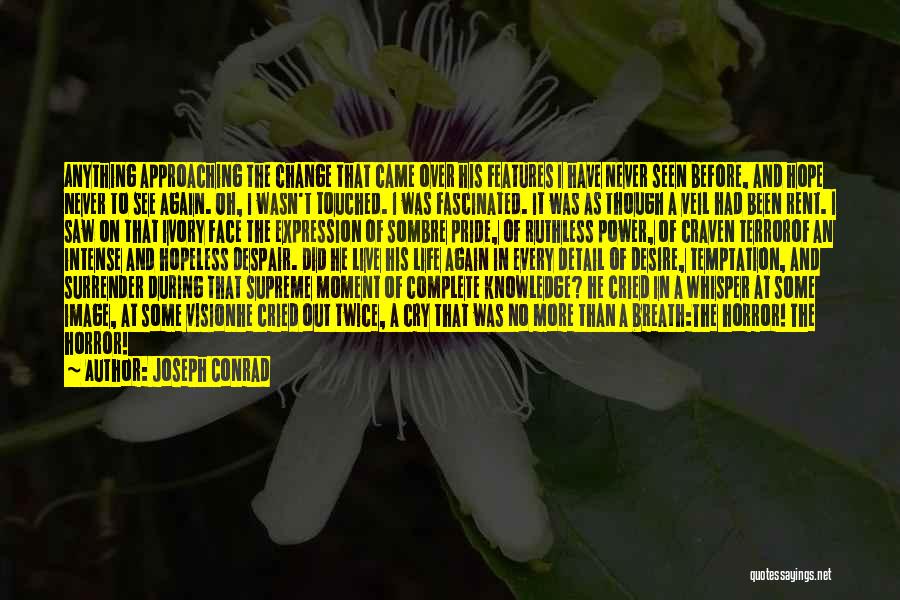 Life Whisper Quotes By Joseph Conrad