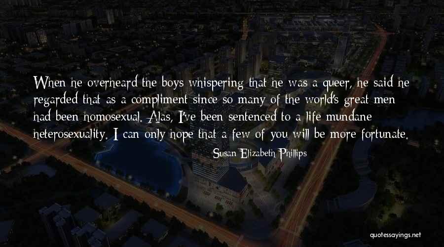 Life Whispering Quotes By Susan Elizabeth Phillips Life Whispering Quotes By Susan Elizabeth Phillips