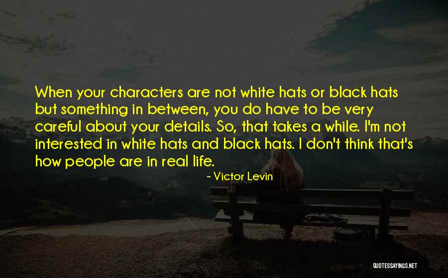 Life White Quotes By Victor Levin