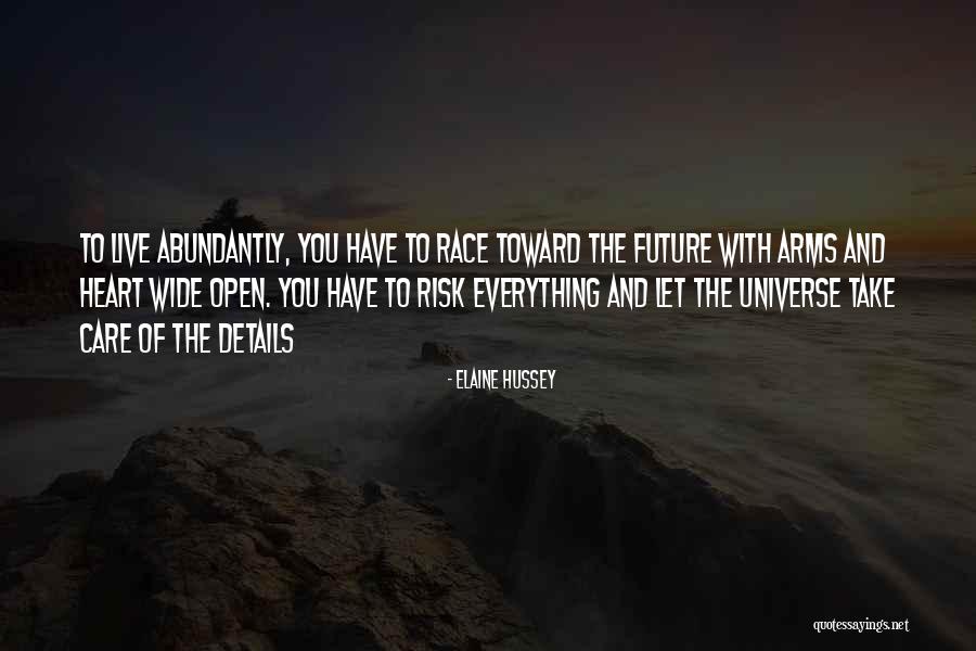 Life Wide Open Quotes By Elaine Hussey Life Wide Open Quotes By Elaine Hussey