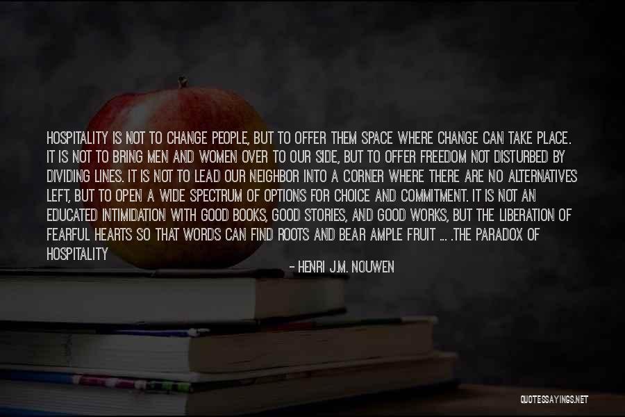 Life Wide Open Quotes By Henri J.M. Nouwen Life Wide Open Quotes By Henri J.M. Nouwen