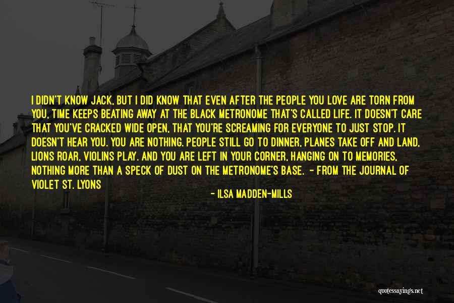 Life Wide Open Quotes By Ilsa Madden-Mills Life Wide Open Quotes By Ilsa Madden-Mills