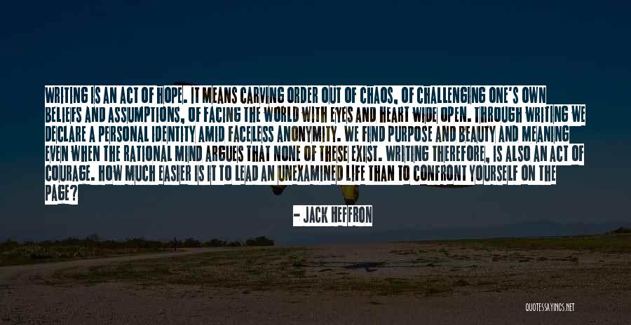 Life Wide Open Quotes By Jack Heffron Life Wide Open Quotes By Jack Heffron