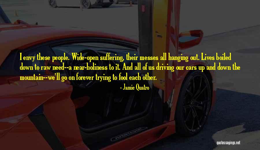 Life Wide Open Quotes By Jamie Quatro Life Wide Open Quotes By Jamie Quatro