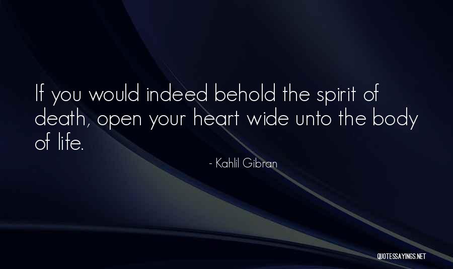 Life Wide Open Quotes By Kahlil Gibran Life Wide Open Quotes By Kahlil Gibran