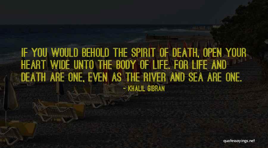Life Wide Open Quotes By Khalil Gibran Life Wide Open Quotes By Khalil Gibran