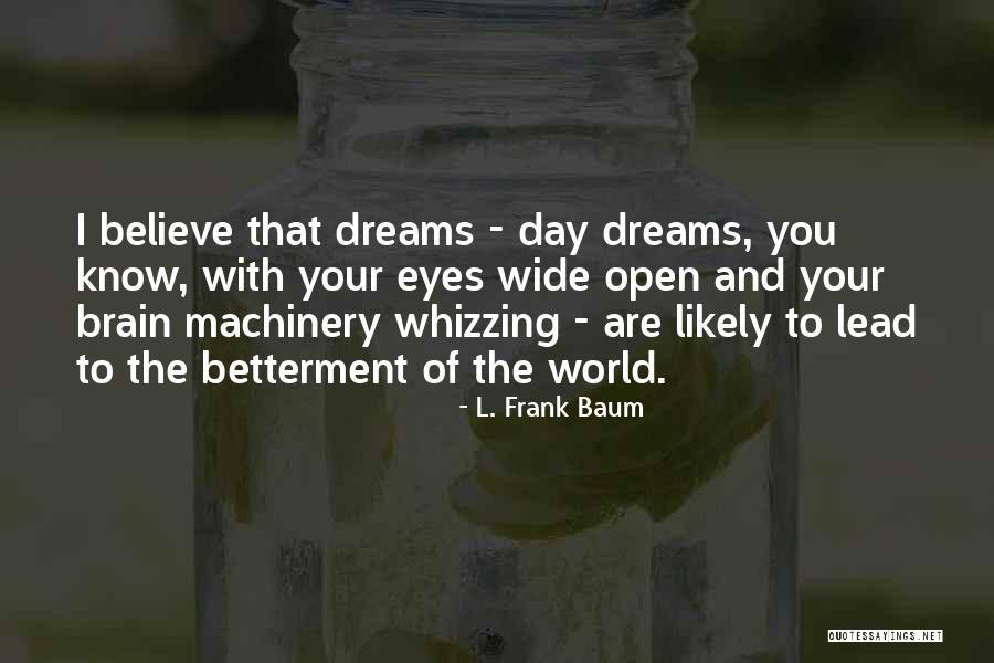 Life Wide Open Quotes By L. Frank Baum Life Wide Open Quotes By L. Frank Baum