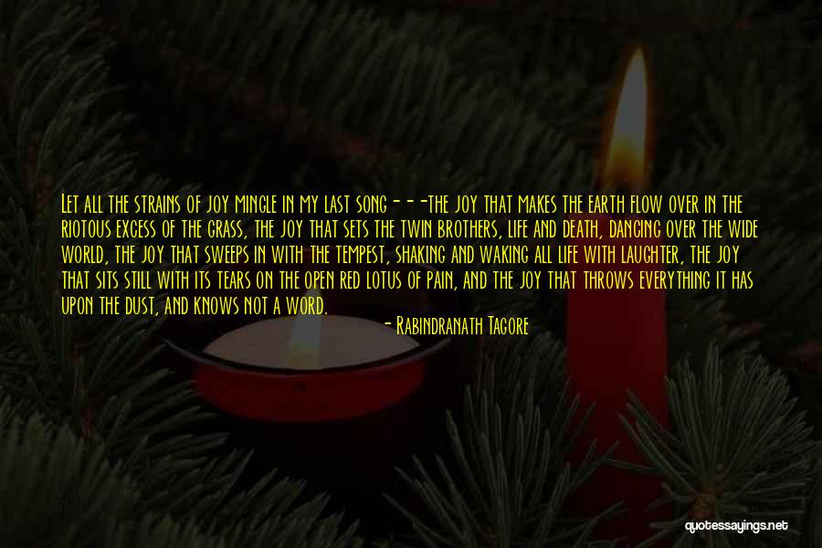 Life Wide Open Quotes By Rabindranath Tagore Life Wide Open Quotes By Rabindranath Tagore