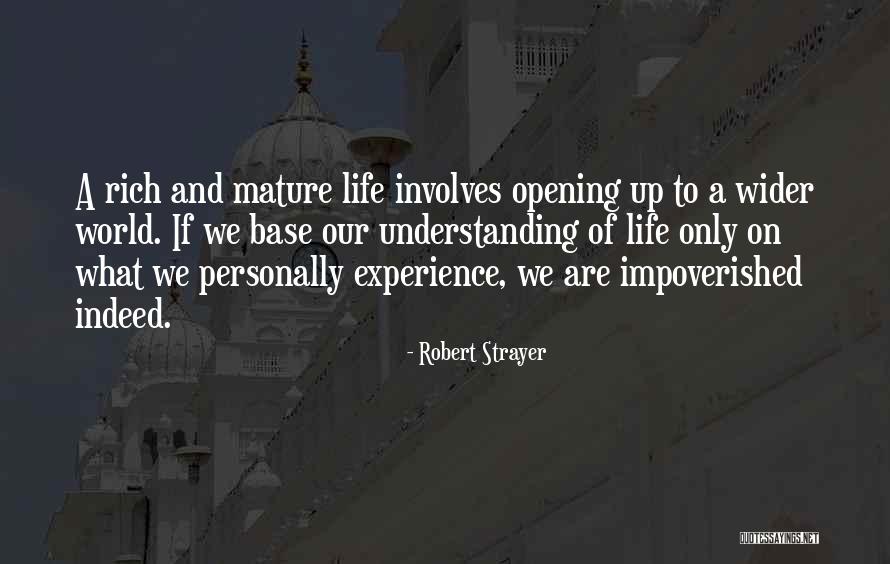 Life Wide Open Quotes By Robert Strayer Life Wide Open Quotes By Robert Strayer