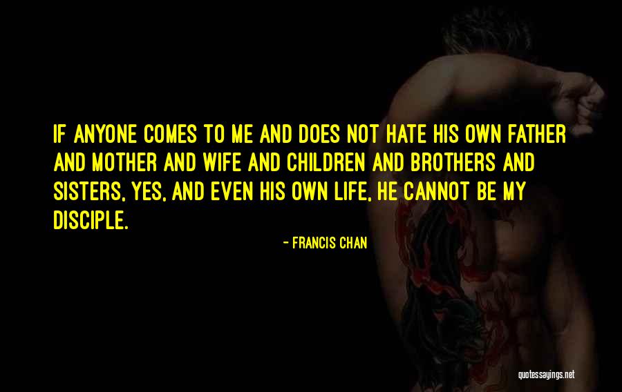 Life Wife Quotes By Francis Chan