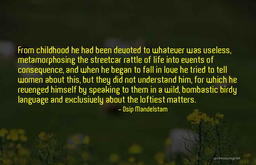 Life Wild Quotes By Osip Mandelstam Life Wild Quotes By Osip Mandelstam