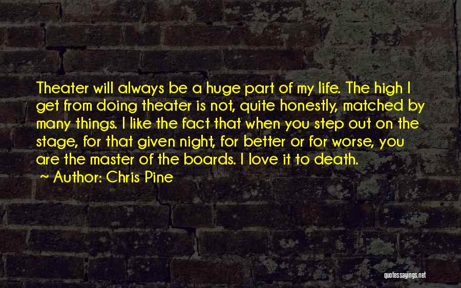 Life Will Always Get Better Quotes By Chris Pine